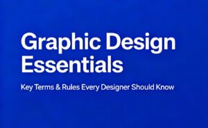 Essential Graphic Design Principles for Aspiring Designers